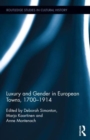 Luxury and Gender in European Towns, 1700-1914 - Book