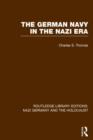 The German Navy in the Nazi Era (RLE Nazi Germany & Holocaust) - Book