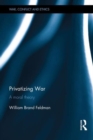 Privatizing War : A Moral Theory - Book
