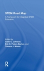 STEM Road Map : A Framework for Integrated STEM Education - Book