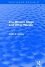The Modern Stage and Other Worlds (Routledge Revivals) - Book