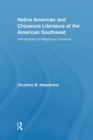 Native American and Chicano/a Literature of the American Southwest : Intersections of Indigenous Literatures - Book
