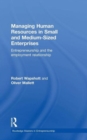 Managing Human Resources in Small and Medium-Sized Enterprises : Entrepreneurship and the Employment Relationship - Book