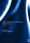 The Transformation of Russia’s Armed Forces : Twenty Lost Years - Book