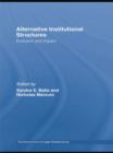 Alternative Institutional Structures : Evolution and impact - Book