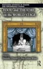 Food and Theatre on the World Stage - Book