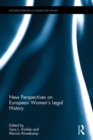 New Perspectives on European Women's Legal History - Book