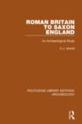 Roman Britain to Saxon England : An Archaeological Study - Book