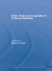 Debt, Risk and Liquidity in Futures Markets - Book