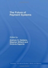 The Future of Payment Systems - Book