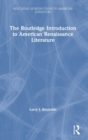 The Routledge Introduction to American Renaissance Literature - Book