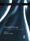 Transnational Marriage : New Perspectives from Europe and Beyond - Book