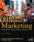 Global Marketing : Contemporary Theory, Practice, and Cases - Book