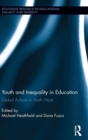 Youth and Inequality in Education : Global Actions in Youth Work - Book