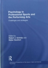 Psychology in Professional Sports and the Performing Arts : Challenges and Strategies - Book