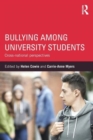 Bullying Among University Students : Cross-national perspectives - Book