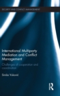 International Multiparty Mediation and Conflict Management : Challenges of Cooperation and Coordination - Book