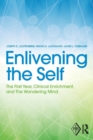Enlivening the Self : The First Year, Clinical Enrichment, and The Wandering Mind - Book