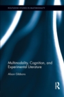 Multimodality, Cognition, and Experimental Literature - Book