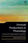 Unusual Productions in Phonology : Universals and Language-Specific Considerations - Book