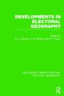 Developments in Electoral Geography (Routledge Library Editions: Political Geography) - Book