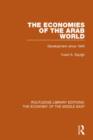 The Economies of the Arab World (RLE Economy of Middle East) : Development since 1945 - Book