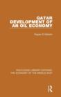 Qatar (RLE Economy of Middle East) : Development of an Oil Economy - Book