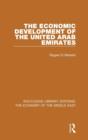 The Economic Development of the United Arab Emirates (RLE Economy of Middle East) - Book