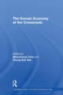 The Korean Economy at the Crossroads : Triumphs, Difficulties and Triumphs Again - Book