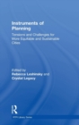 Instruments of Planning : Tensions and challenges for more equitable and sustainable cities - Book