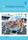 The Routledge Companion to Global Internet Histories - Book