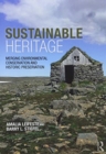 Sustainable Heritage : Merging Environmental Conservation and Historic Preservation - Book