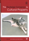 The Routledge Companion to Cultural Property - Book