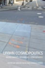 Urban Cosmopolitics : Agencements, assemblies, atmospheres - Book