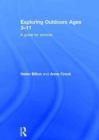 Exploring Outdoors Ages 3-11 : A guide for schools - Book