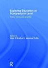 Exploring Education at Postgraduate Level : Policy, theory and practice - Book