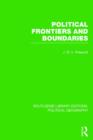 Political Frontiers and Boundaries (Routledge Library Editions: Political Geography) - Book