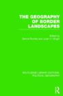 The Geography of Border Landscapes - Book