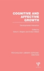 Cognitive and Affective Growth : Developmental Interaction - Book