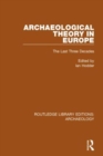 Archaeological Theory in Europe : The Last Three Decades - Book