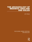 The Archaeology of Medieval England and Wales - Book