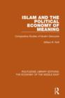 Islam and the Political Economy of Meaning : Comparative Studies of Muslim Discourse - Book