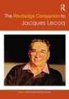 The Routledge Companion to Jacques Lecoq - Book