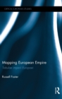Mapping European Empire : Tabulae imperii Europaei - Book