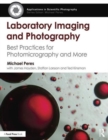 Laboratory Imaging & Photography : Best Practices for Photomicrography & More - Book