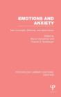 Emotions and Anxiety (PLE: Emotion) : New Concepts, Methods, and Applications - Book