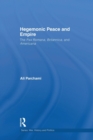 Hegemonic Peace and Empire : The Pax Romana, Britannica and Americana - Book