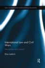International Law and Civil Wars : Intervention and Consent - Book