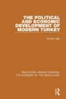 The Political and Economic Development of Modern Turkey (RLE Economy of Middle East) - Book