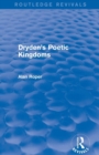 Dryden's Poetic Kingdoms (Routledge Revivals) - Book
